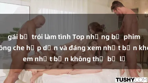 gái bị trói làm tình Top những bộ phim sex anime không che hấp dẫn và đáng xem nhất bạn không thể bỏ lỡ