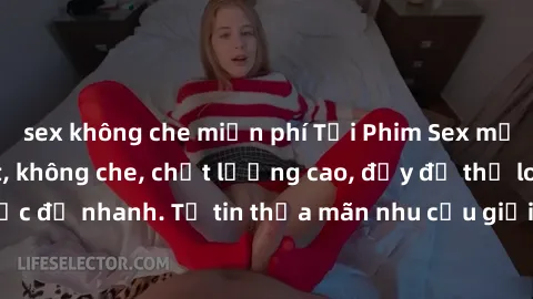 sex không che miễn phí Tải Phim Sex mới nhất, đỉnh nhất, không che, chất lượng cao, đầy đủ thể loại, tốc độ nhanh. Tự tin thỏa mãn nhu cầu giải trí của bạn ngay hôm nay!