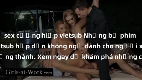 sex cưỡng hiếp vietsub Những bộ phim sex người pháp vietsub hấp dẫn không ngờ dành cho người xem lứa tuổi trưởng thành. Xem ngay để khám phá những cảnh quay nóng bỏng và đầy kích thích!