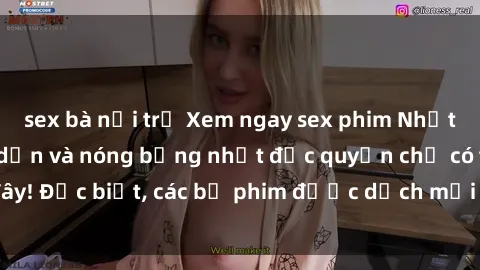 sex bà nội trợ Xem ngay sex phim Nhật Bản vietsub hấp dẫn và nóng bỏng nhất độc quyền chỉ có tại đây! Đặc biệt, các bộ phim được dịch mới nhất và chất lượng cao.