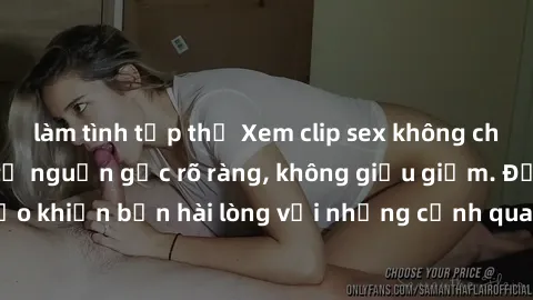 làm tình tập thể Xem clip sex không che mới - Nguồn gốc từ nguồn gốc rõ ràng, không giấu giếm. Đảm bảo khiến bạn hài lòng với những cảnh quay táo bạo và đầy kích thích.