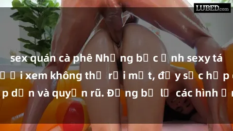 sex quán cà phê Những bức ảnh sexy tá gợi cảm khiến người xem không thể rời mắt, đầy sức hấp dẫn và quyến rũ. Đừng bỏ lỡ các hình ảnh nóng bỏng này!