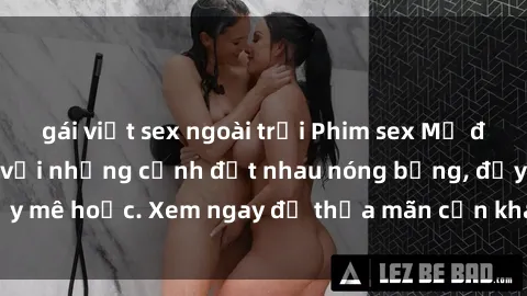 gái việt sex ngoài trời Phim sex Mỹ đen: phút mãnh liệt với những cảnh địt nhau nóng bỏng, đầy mê hoặc. Xem ngay để thỏa mãn cơn khát tình dục của bạn!