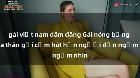 gái việt nam dâm đãng Gái nóng bỏng khỏa thân gợi cảm hút hồn người đến ngắm nhìn