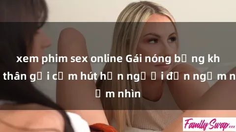 xem phim sex online Gái nóng bỏng khỏa thân gợi cảm hút hồn người đến ngắm nhìn